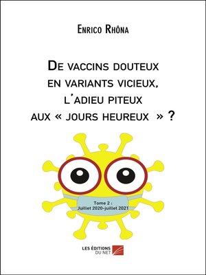 cover image of De vaccins douteux en variants vicieux, l'adieu piteux aux « jours heureux » ?